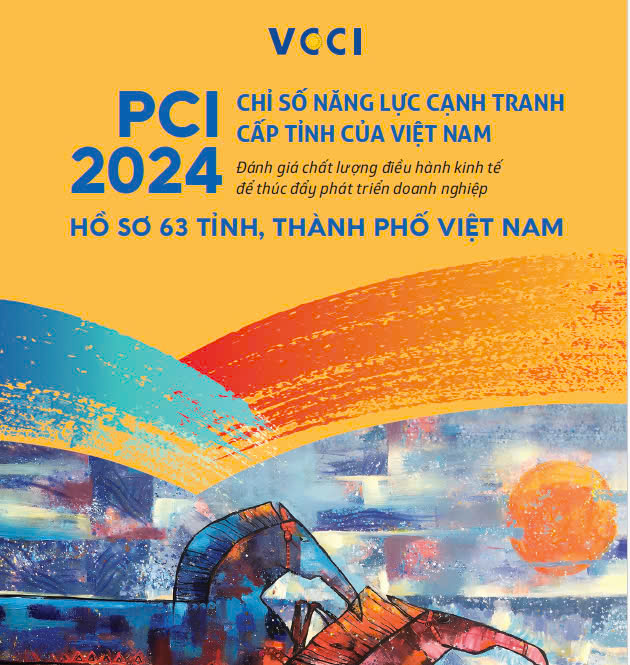 PCI 2024-Chỉ số năng lực cạnh tranh cấp tỉnh của Việt Nam (Hồ sơ 63 tỉnh, thành phố Việt Nam)